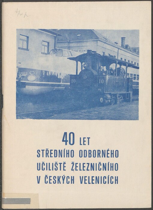 Střední odborné učiliště železniční v Českých Velenicích: Jubilejní sborník 1946-1986