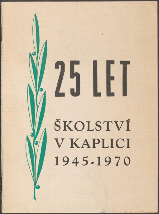 25 let školství v Kaplici 1945-1970