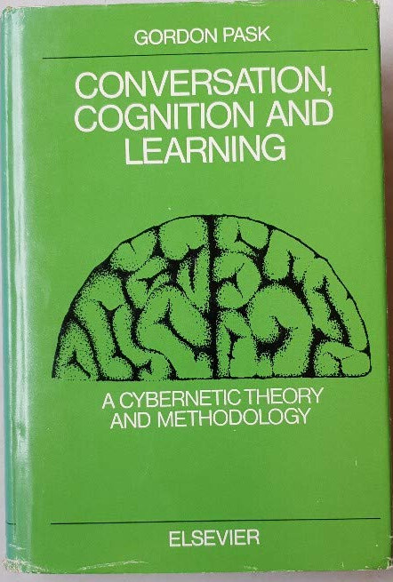 Conversation, cognition and learning :a cybernetic theory and methodology