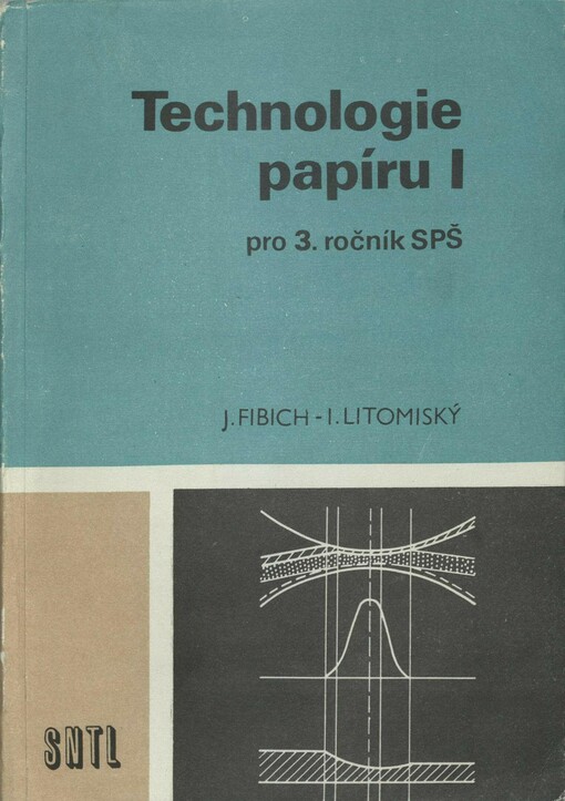 Technologie papíru I: pro 3. ročník SPŠ
