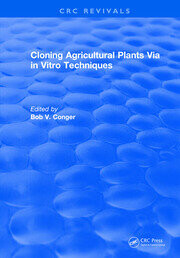 Cloning Agricultural Plants Via In Vitro Techniques /