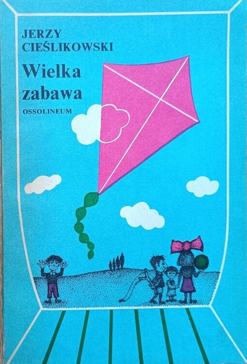 Wielka zabawa :folklor dziecięci : wyobraźnia dziecka : wiersze dla dzieci