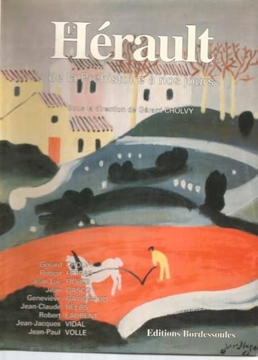 L'Hérault :de la préhistoire à nos jours