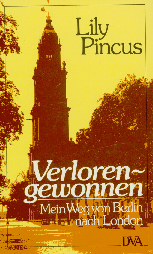 Verloren - gewonnen : mein Weg von Berlin nach London