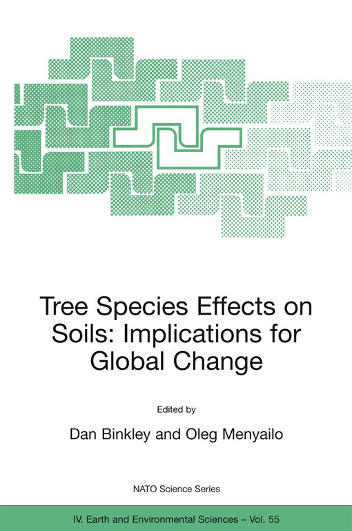Tree Species Effects on Soils: Implications for Global Change: Proceedings of the NATO Advanced Research Workshop on Trees and Soil Interactions, ... Series: IV: Earth and Environmental Sciences)