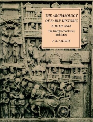 The archaeology of early historic South Asia : the emergence of cities and states