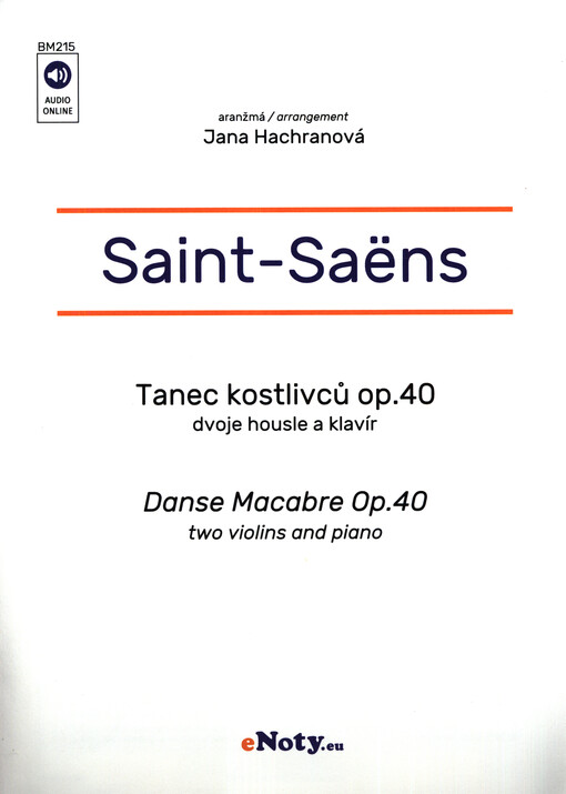 Tanec kostlivců : dvoje housle a klavír = Danse macabre : two violins and piano : op. 40