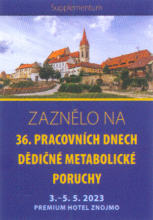 Zaznělo na 36. pracovních dnech Dědičné metabolické poruchy : 3.-5. 5. 2023 : Premium Hotel, Znojmo