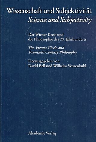 Wissenschaft und Subjektivität :Der Wiener Kreis und die Philosophie des 20. Jahrhunderts
