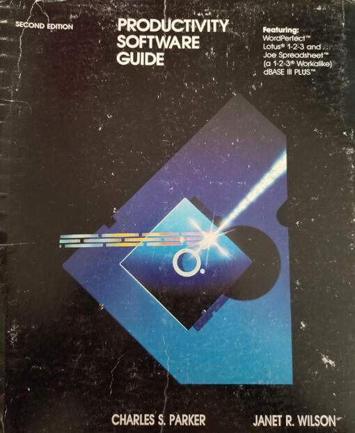 Productivity Software Guide :Featuring: WordPerfect : Lotus 1-2-3 and Joe Spreadsheet (a 1-2-3 Workalike) DBase III Plus