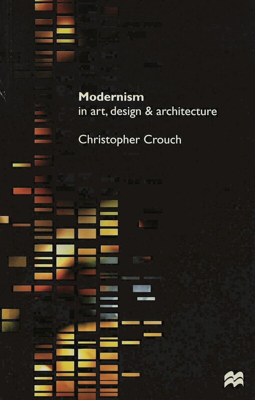 Modernism in art, design and architecture