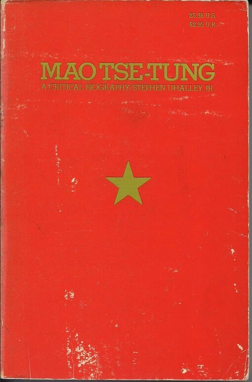 Mao Tse-Tung :a critical biography