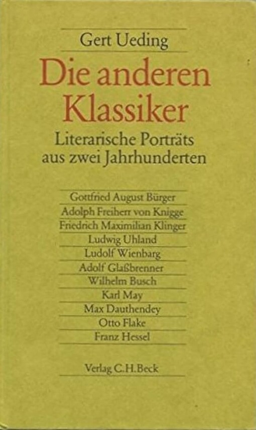 Die anderen Klassiker :literarische Porträts aus zwei Jahrhunderten
