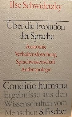 Über die Evolution der Sprache :Anatomie-Verhaltensforschung-Sprachwissenschaft-Anthropologie
