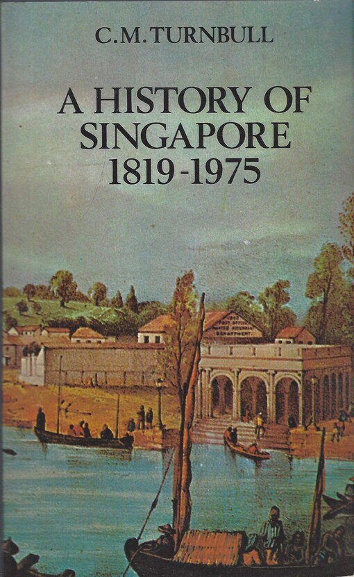 A History of Singapore 1819-1975 /
