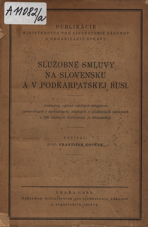 Služobné smluvy na Slovensku a v Podkarpatskej Rusi: dôkladný výklad všetkých predpisov (generálných i špeciálnych) platných o služobných smluvách a 980 súdnych rozhodnutí (s dôvodami)