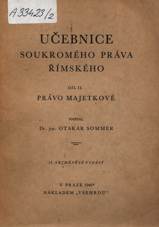 Učebnice soukromého práva římského. Díl II. Právo majetkové