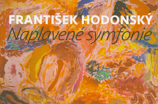 František Hodonský : naplavené symfonie
