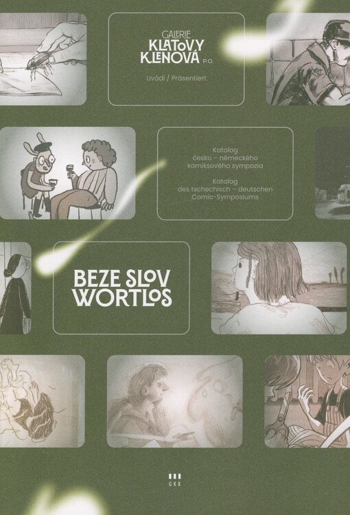 Beze slov : katalog česko-německého komiksového sympozia = Wortlos : Katalog des tschechisch-deutschen Comic-Symposiums