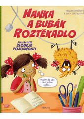 Hanka a bubák Roztěkadlo : jak zkrotit zloděje pozornosti  (odkaz v elektronickém katalogu)