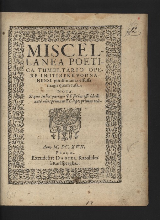 MISCELLANEA POETICA TUMULTARIO OPERE IN ITINERE VODNANENSI potissimum, effussa magis qam cusa ...