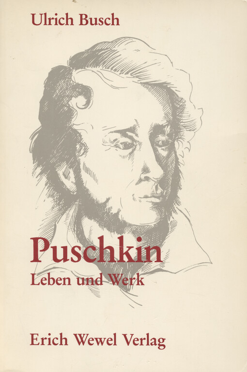 Puschkin : Leben und Werk