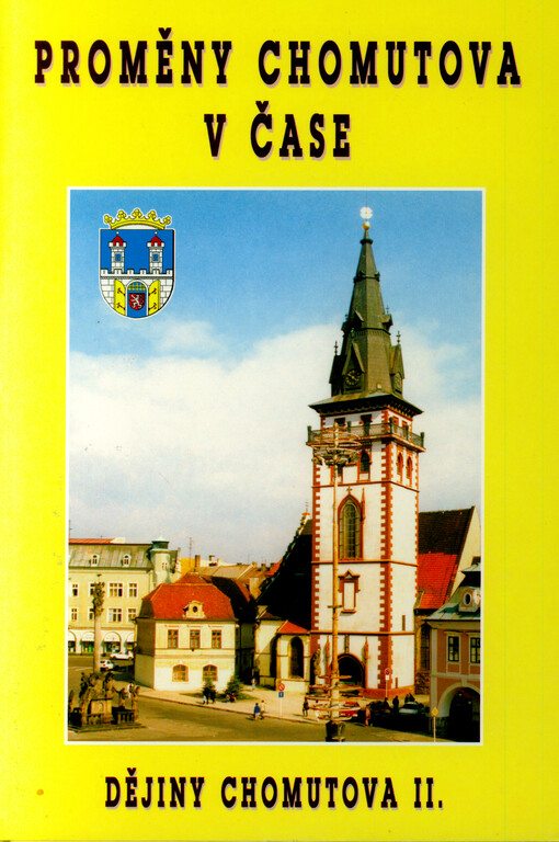 Dějiny Chomutova. II, Proměny Chomutova v čase