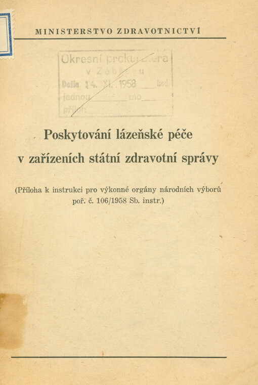 Poskytování lázeňské péče v zařízeních státní zdravotní správy : (příloha k instrukci pro výkonné orgány národních výborů, poř. č. 106/1958 Sb. instr.)