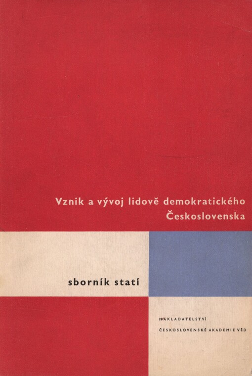 Vznik a vývoj lidově demokratického Československa: sborník statí