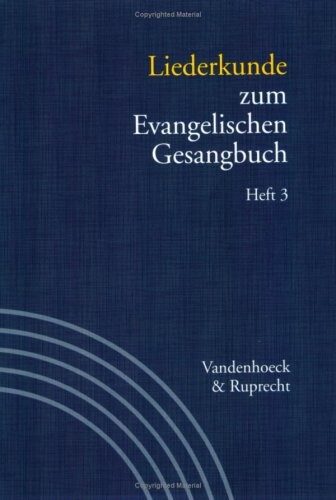Liederkunde zum Evangelischen Gesangbuch. Heft 3 (HANDBUCH ZUM EVANG. GESANGBUCH) (German Edition)