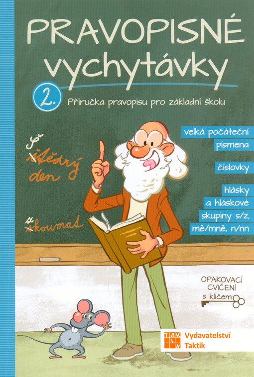 Pravopisné vychytávky : příručka pravopisu pro základní školu. 2, Velká počáteční písmena, číslovky, hlásky a hláskové skupiny s/z, mě/mně, n/nn