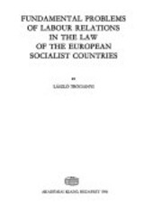 Fundamental problems of labour relations in the law of the European socialist countries