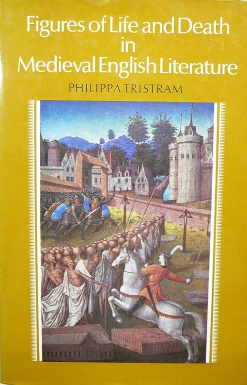 Figures of Life and Death in Medieval English Literature /