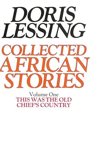 Collected african stories.Vol. 1,This was the old chief's country