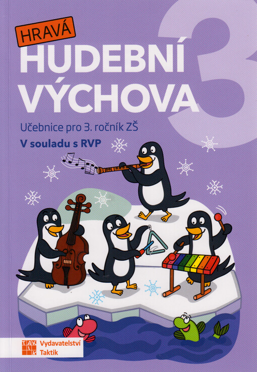 Hravá hudební výchova 3. Učebnice pro 3. ročník ZŠ : v souladu s RVP