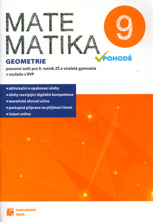 Matematika v pohodě 9 : pracovní sešit pro 9. ročník ZŠ a víceletá gymnázia v souladu s RVP. Geometrie