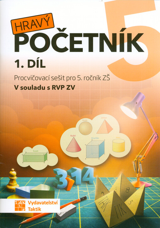 Hravý početník 5 : procvičovací sešit pro 5. ročník ZŠ : v souladu s RVP ZV. 1. díl