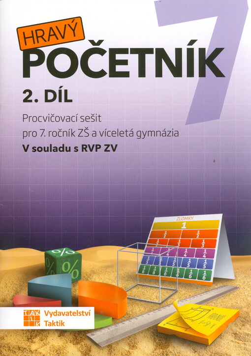 Hravý početník 7 : procvičovací sešit pro 7. ročník ZŠ a víceletá gymnázia : v souladu s RVP ZV