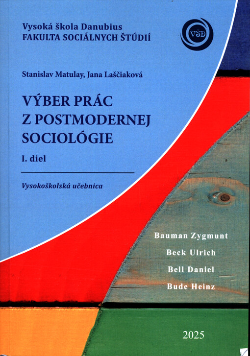 Výber prác z postmodernej sociológie : vysokoškolská učebnica. I. diel