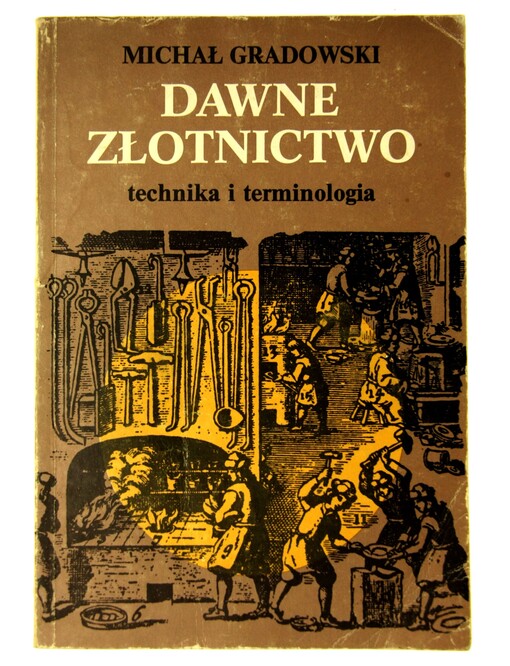Dawne złotnictwo :technika i terminologia