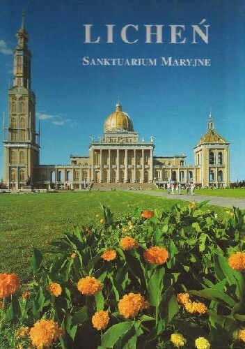 Licheń :Sanktuarium Maryjne : 25 lat po koronacji 1967-15 VIII-1992