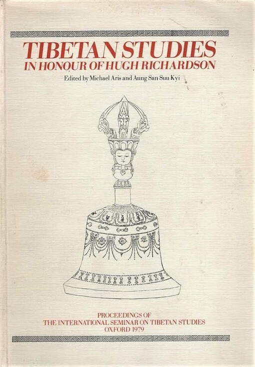 Tibetan studies in honour of Hugh Richardson :proceedings of the International Seminar on Tibetan Studies, Oxford 1979