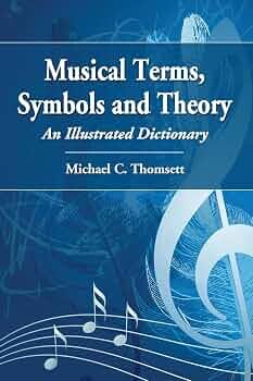 Musical terms, symbols and theory :