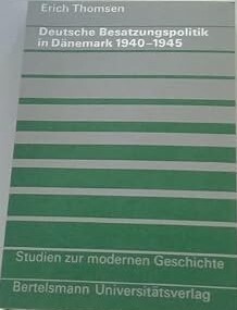 Deutsche Besatzungspolitik in Dänemark 1940-1945 /