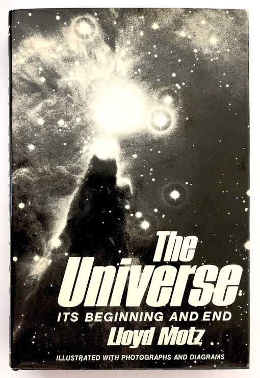 The universe :its beginning and end