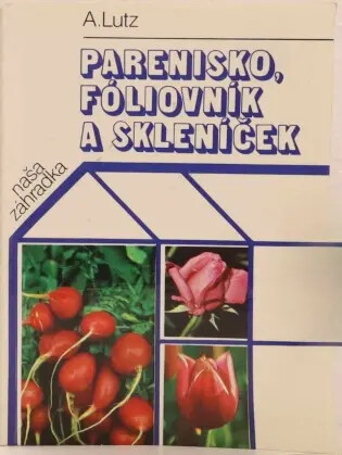 Parenisko, fóliovník a skleníček