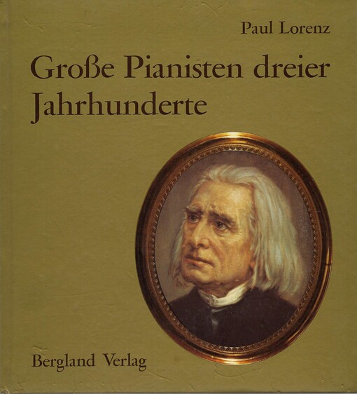 Große Pianisten dreier Jahrhunderte /
