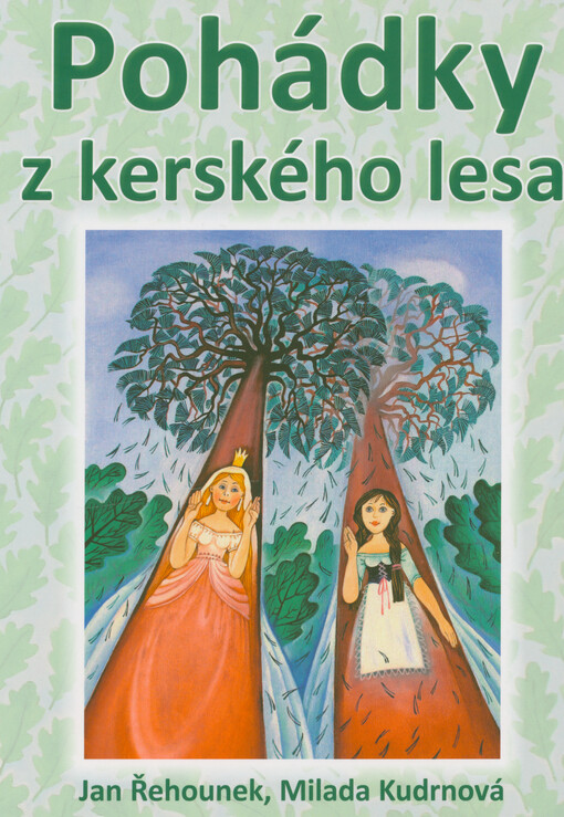 Pohádky z kerského lesa : co se přihodilo hrnčíři Kubovi a jeho přátelům