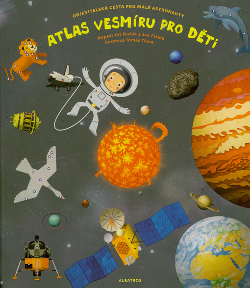 Atlas vesmíru pro děti : objevitelská cesta pro malé astronauty
