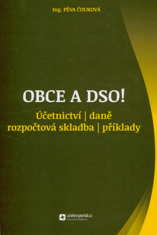 Obce a DSO! : účetnictví, daně, rozpočtová skladba, příklady : verze 1.0